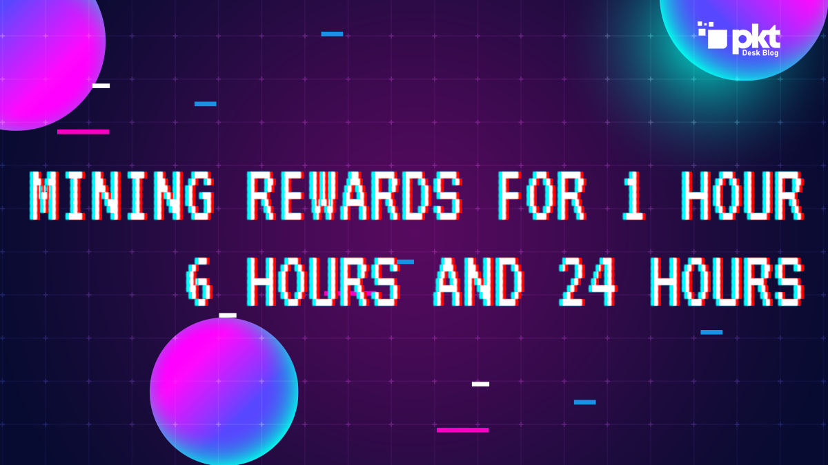 How to Check Your Mining Rewards for 1 Hour 6 Hours and 24 Hours