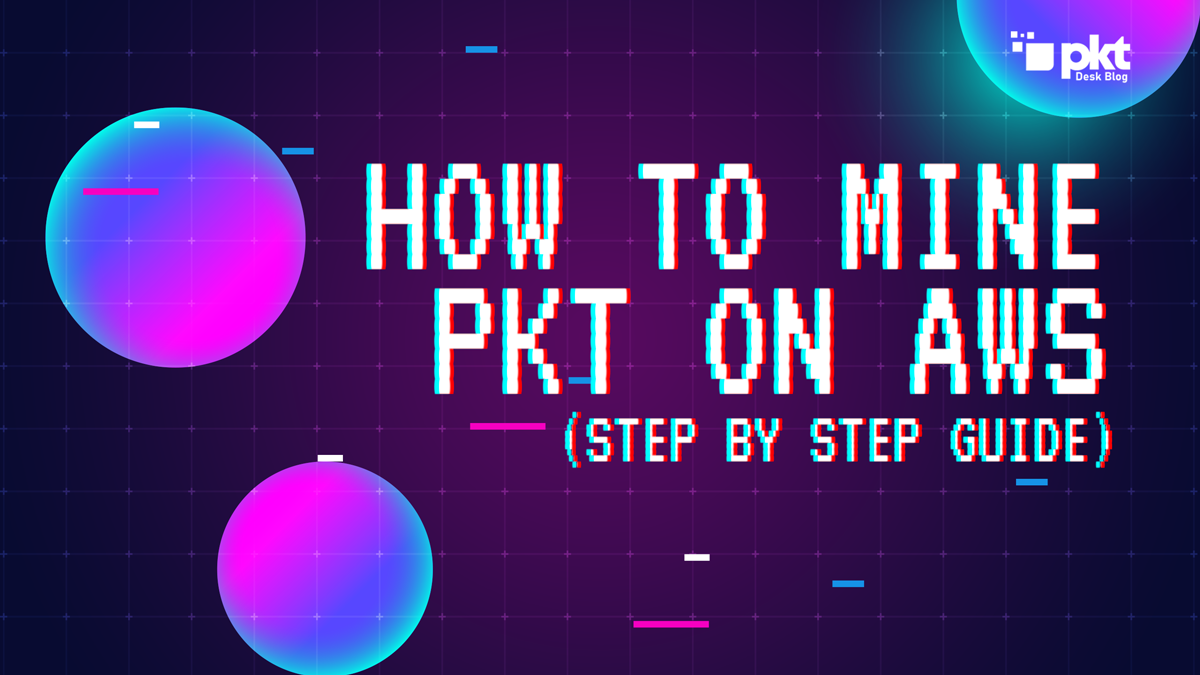 How to Mine PKT on AWS