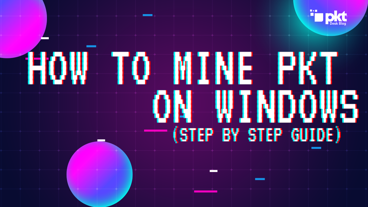 How to Mine PKT on Windows