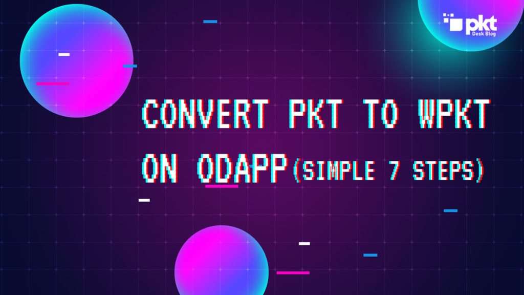 How to Convert PKT to wPKT On Odapp